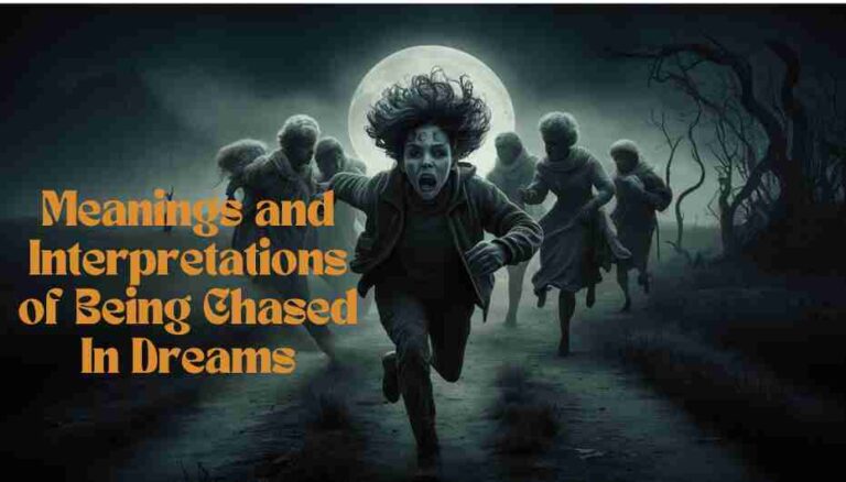 Meanings and Interpretations of Being Chased in Dreams