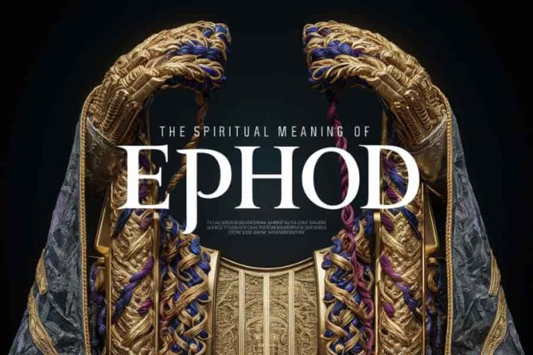 Ephod Spiritual Meaning: Unveiling Its Sacred Significance